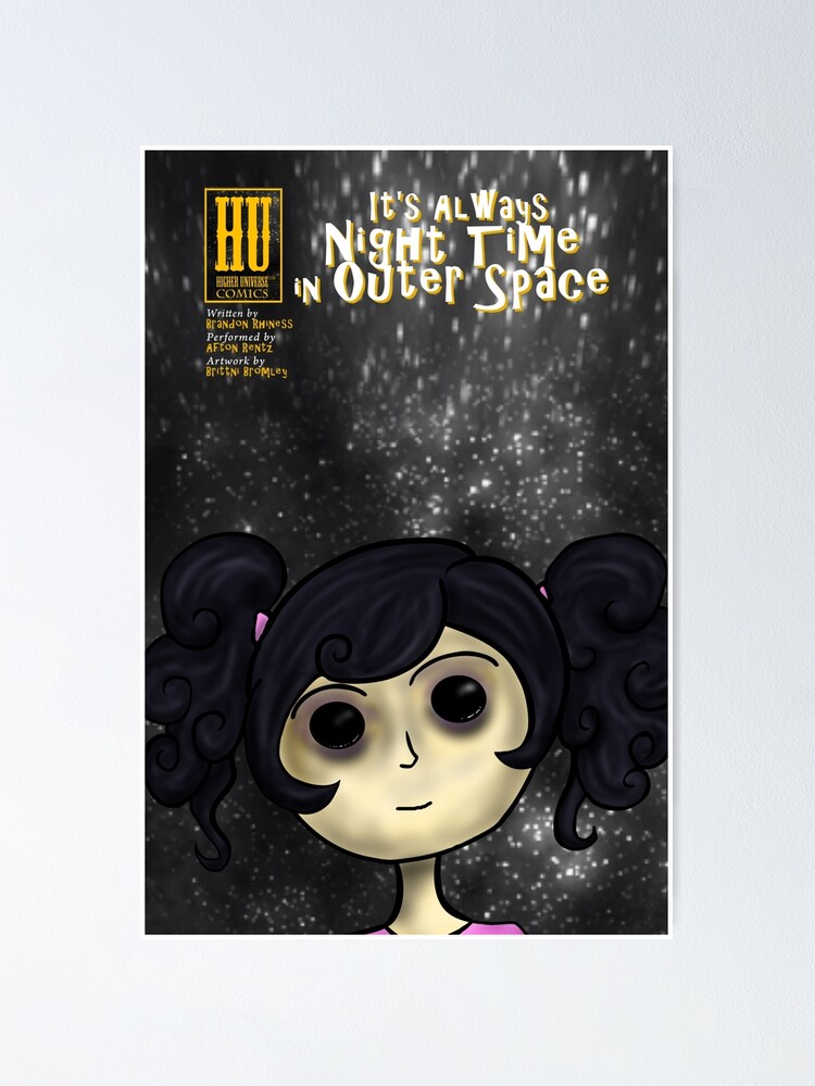  it s always night time in outer space poster for sale by