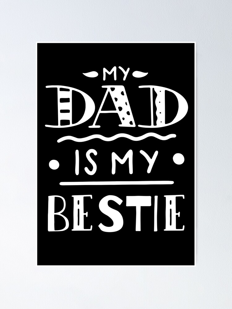 Póster «Mi papá es mi mejor amigo, regalo del día del padre» de creativeKev  | Redbubble