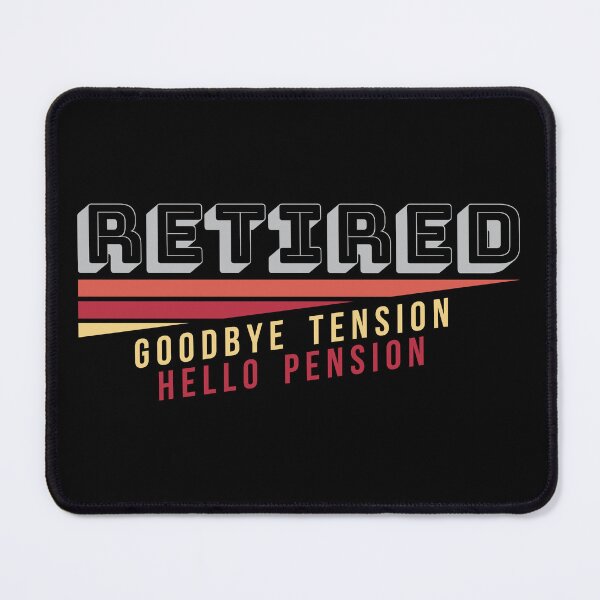 Item preview, Retirement Retired Goodbye Tension Hello Pension Birthday Gift designed and sold by haselshirt.