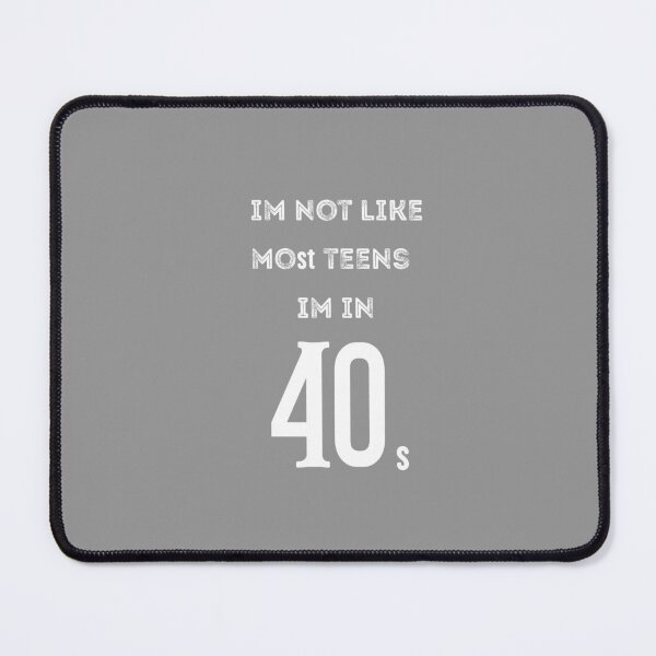 Item preview, I'm Not Like Most Teens I'm In My 40s Funny Shirt, Funny Mom Shirt, Birthday Mom Shirt, 40th Birthday Shirt, Mom Shirt designed and sold by zeyuss.