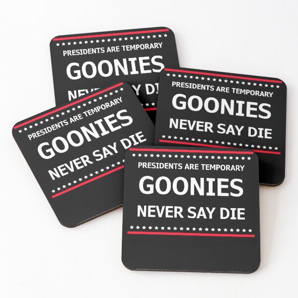 Item preview, Presidents are Temporary Goonies never say die tee designed and sold by vogeiekaska7.
