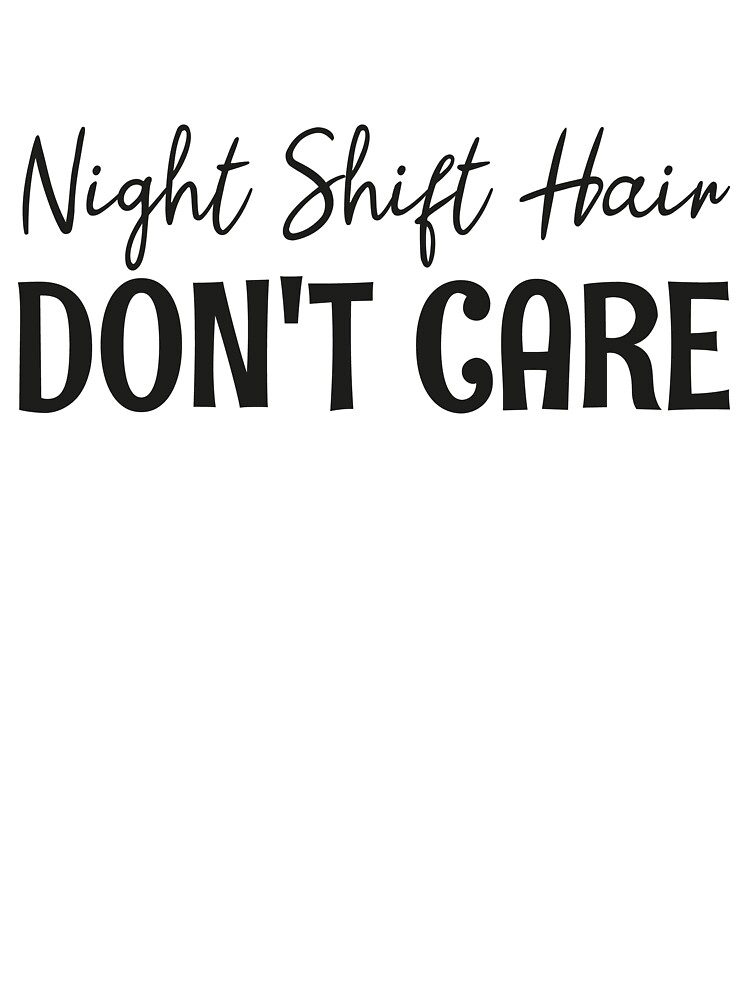 NIGHT SHIFT QUOTES –