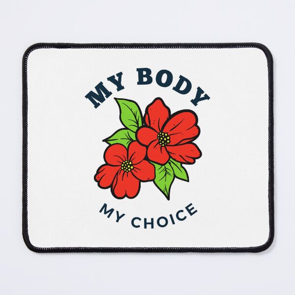 Item preview, my body my choice designed and sold by DoraHappy.