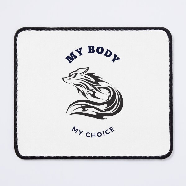 Item preview, my body my choice designed and sold by DoraHappy.