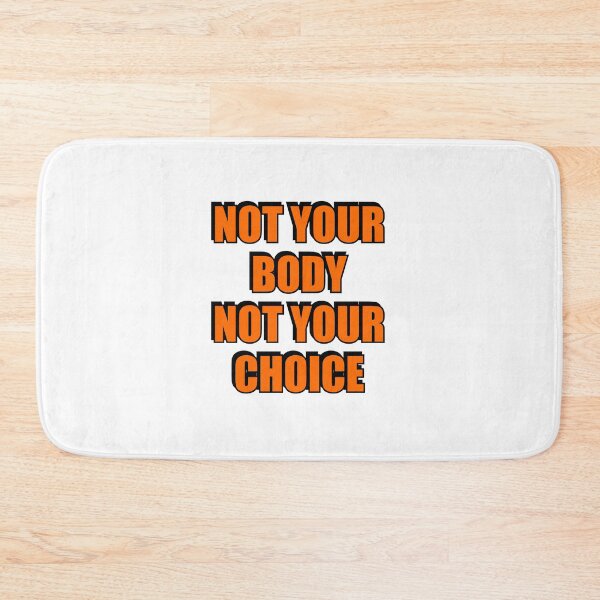 Item preview, Not your body not your choice - pro choice abortion rights  designed and sold by Inspirationmotivation.