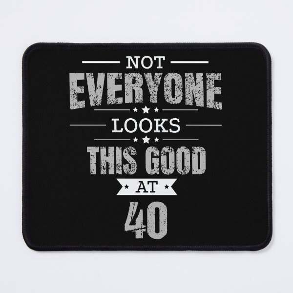 Item preview, 40th Birthday Gift Retro Fourty 40 Years Looks This Good Grey designed and sold by haselshirt.