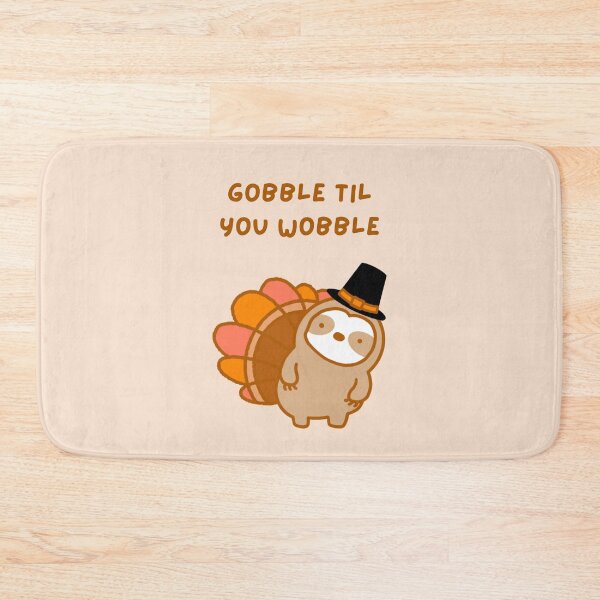 Item preview, Gobble Til You Wobble Thanksgiving Turkey Sloth  designed and sold by theslothinme.