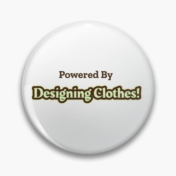 Item preview, Powered By Designing Clothes designed and sold by cooldesignsalot.