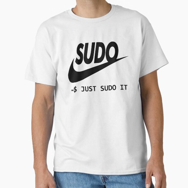 Item preview, Just Sudo It | Sudo linux designed and sold by CodingStore  ★★★★★.