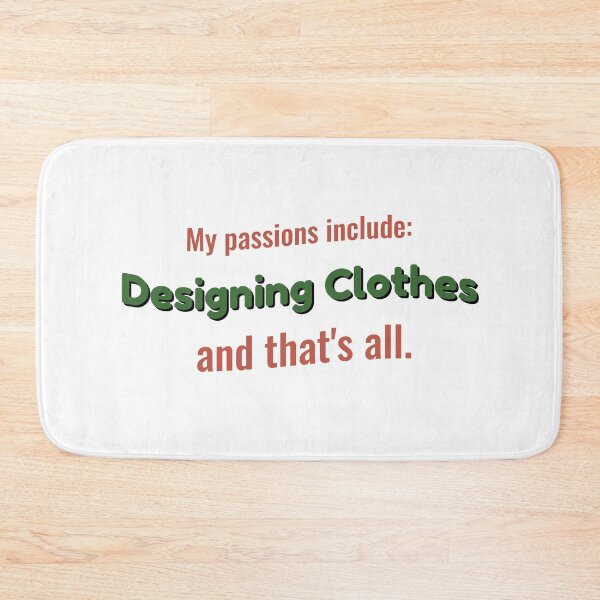 Item preview, Designing Clothes is my passion designed and sold by cooldesignsalot.