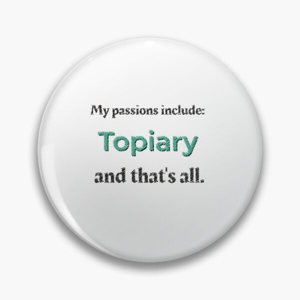 Item preview, Topiary is my passion designed and sold by cooldesignsalot.