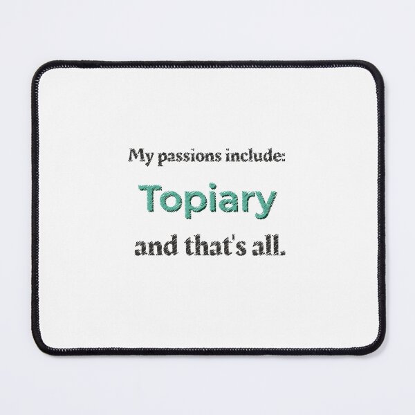 Item preview, Topiary is my passion designed and sold by cooldesignsalot.