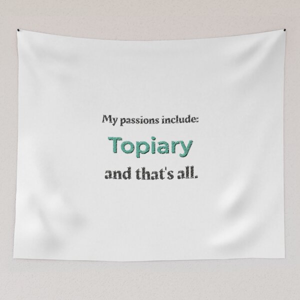 Item preview, Topiary is my passion designed and sold by cooldesignsalot.