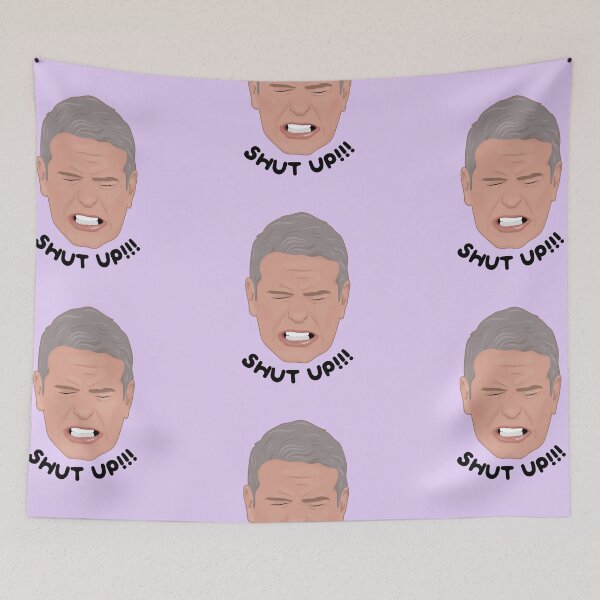 Item preview, Andy Cohen - Real Houswives - SHUT UP designed and sold by ponychops.
