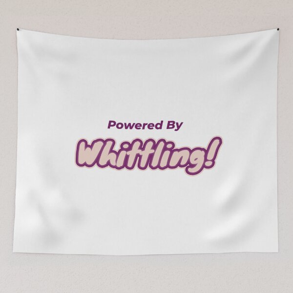 Item preview, Powered By Whittling designed and sold by cooldesignsalot.