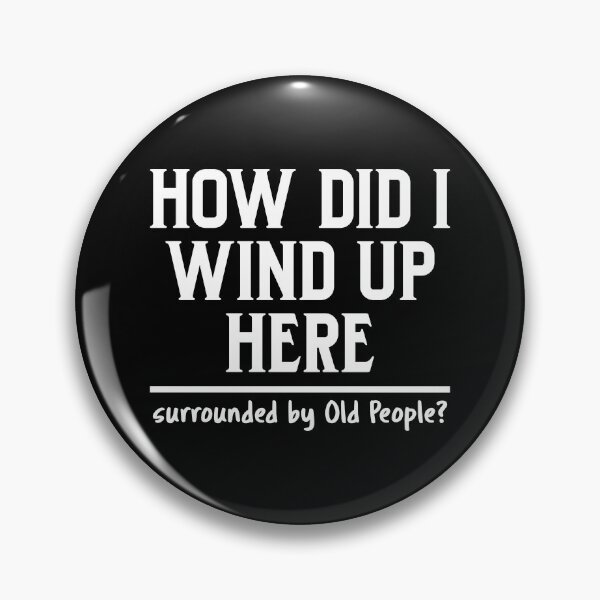 Item preview, Funny Senior Citizen Saying designed and sold by Coastal-Designs.