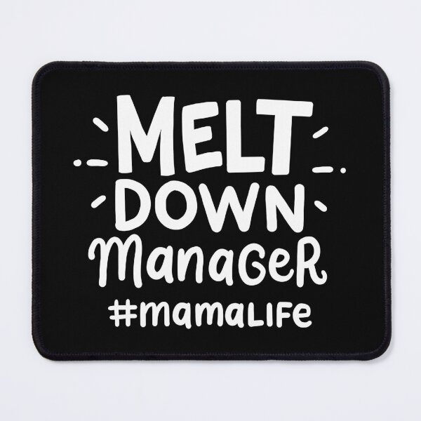 Item preview, Melt Down Manager Mama Life Mother's Day Mom Gift designed and sold by haselshirt.