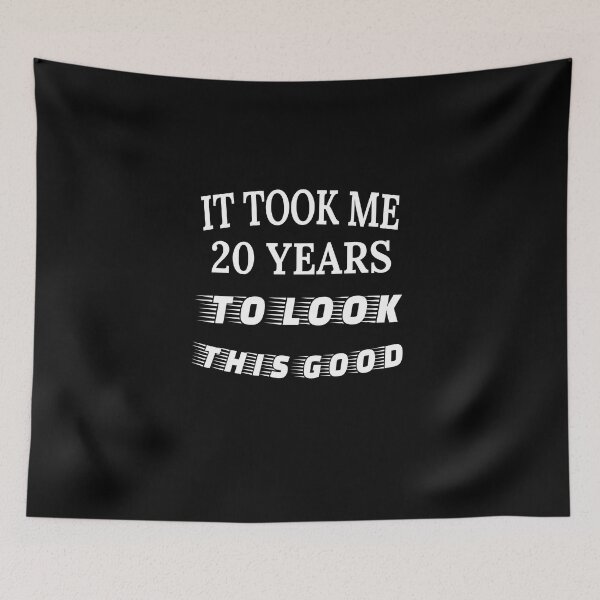 Item preview, It to me 20 years to look this good  designed and sold by JOY STORE 45.