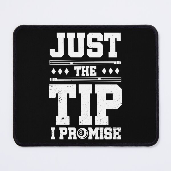 Item preview, Just The Tip I Promise Pool Player Billiards Gift designed and sold by haselshirt.