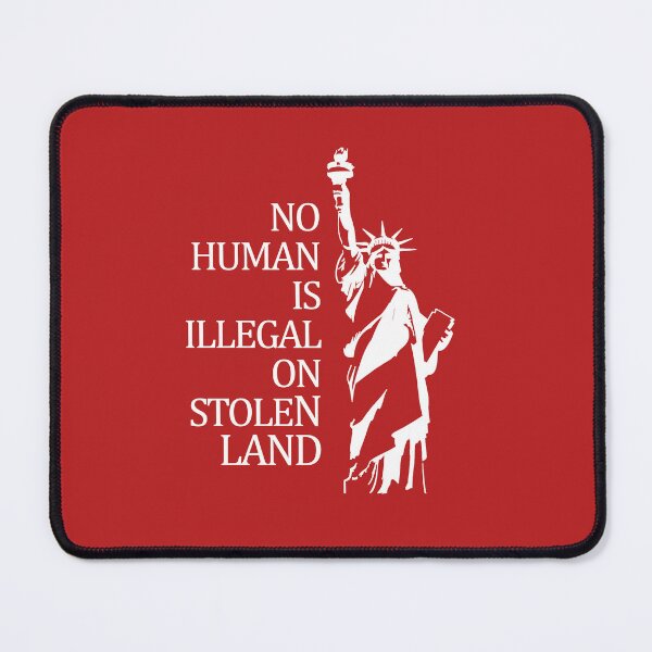 Item preview, No Human is Illegal on Stolen Land designed and sold by voltzandvoices.