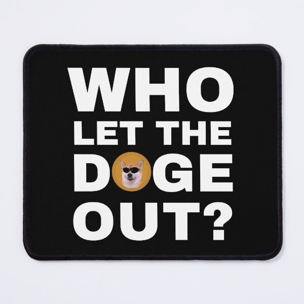 Item preview, Who Let The Doge Out - Funny Shiba Inu Dog Meme designed and sold by molamode.