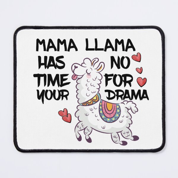Item preview, Mama LLama Has No Time For Your Drama - Funny Qoutes - designed and sold by faicalart.