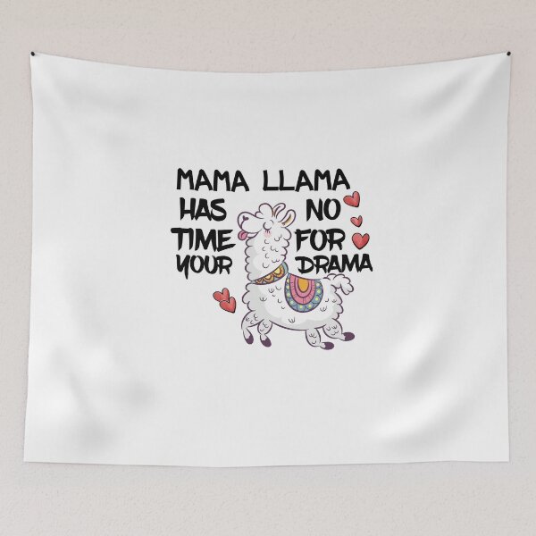 Item preview, Mama LLama Has No Time For Your Drama - Funny Qoutes - designed and sold by faicalart.