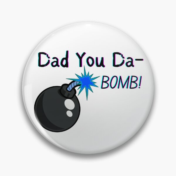 Item preview, Dad You Da-Bomb! Father's Day Pun designed and sold by Pun Intended.