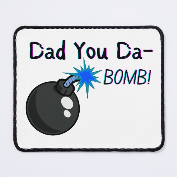 Item preview, Dad You Da-Bomb! Father's Day Pun designed and sold by Pun Intended.
