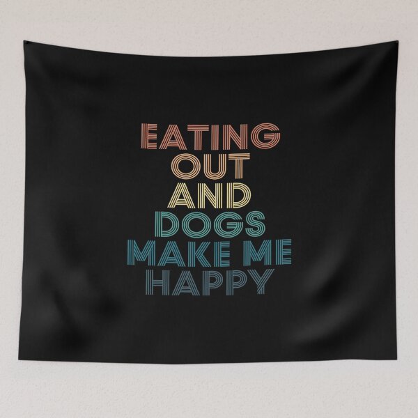 Item preview, Eating Out And Dogs Make Me Happy- Gift for Eating Out & Dogs Fans designed and sold by kindxinn.