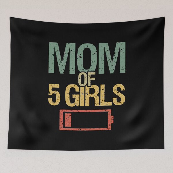 Item preview, Tired Mom Of 5 Girls I designed and sold by Lemon Pepper.