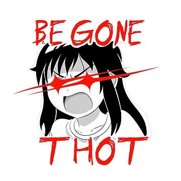 Artwork thumbnail, BEGONE THOT by basedimouto