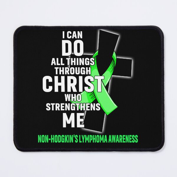 Item preview, I Can Do All Things Through Christ Who Strengthens Me Non-Hodgkin's Lymphoma Awareness designed and sold by Hatjar.