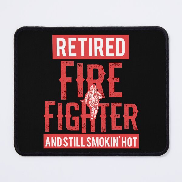 Item preview, Retired Firefighter Still Smokin' Hot Retirement Gift designed and sold by haselshirt.