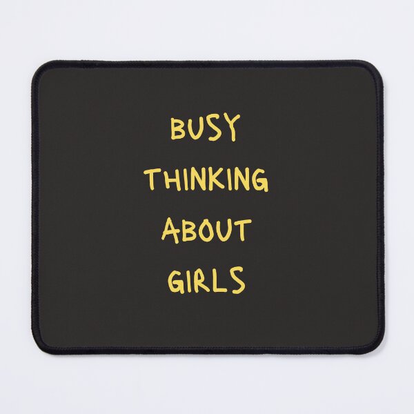 Item preview, busy thinking about girls designed and sold by DoraHappy.