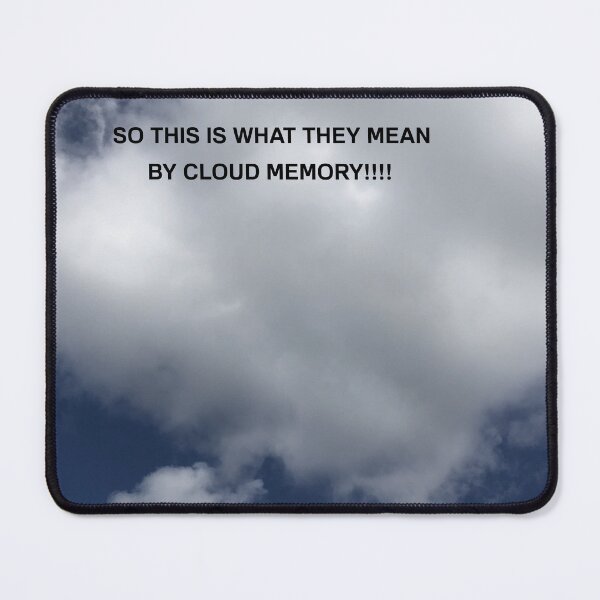 Item preview, My Cloud Memory Mouse Pad   designed and sold by MICKSPIKS.