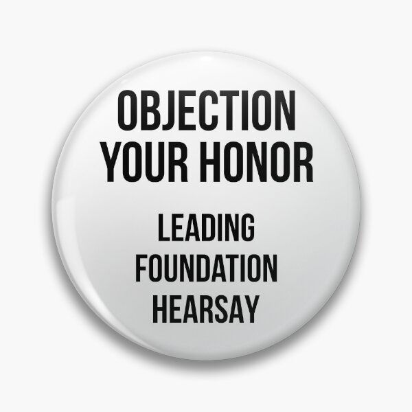 Item preview, Objection Your Honor... Leading... Foundation... Hearsay... (Original) designed and sold by FilipeFerreira.