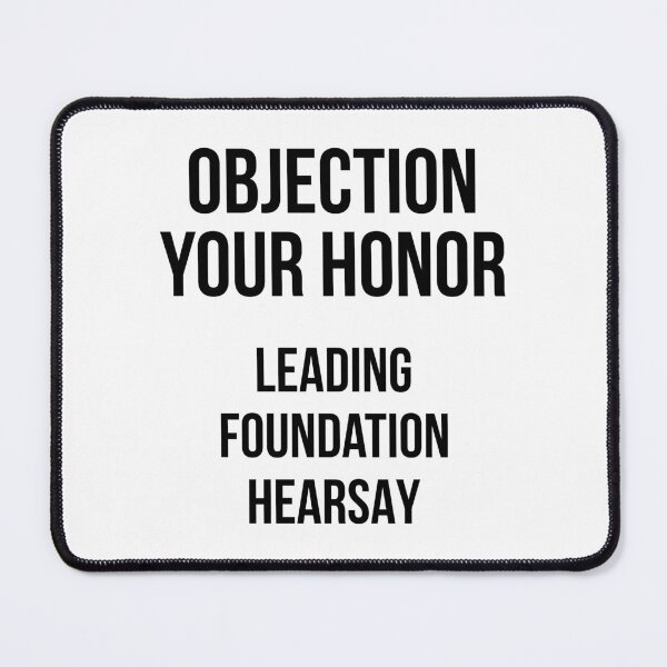 Item preview, Objection Your Honor... Leading... Foundation... Hearsay... (Original) designed and sold by FilipeFerreira.