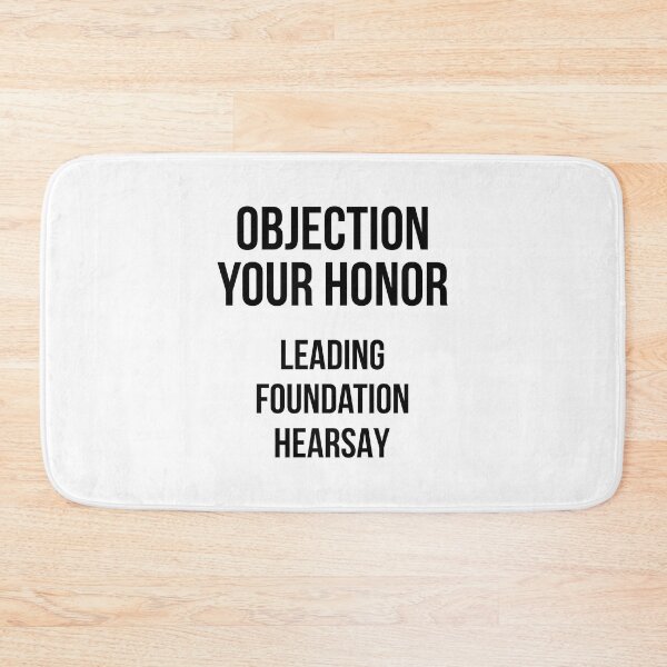 Item preview, Objection Your Honor... Leading... Foundation... Hearsay... (Original) designed and sold by FilipeFerreira.