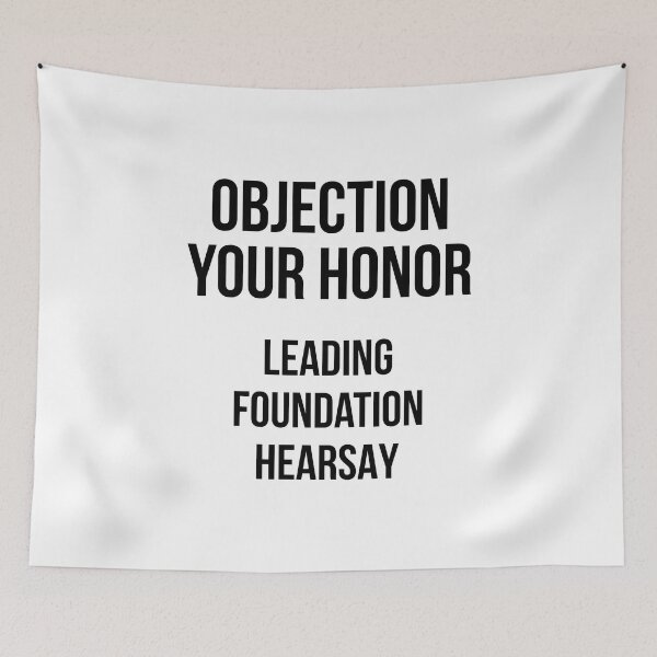 Item preview, Objection Your Honor... Leading... Foundation... Hearsay... (Original) designed and sold by FilipeFerreira.