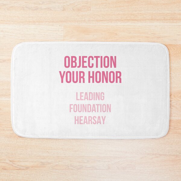 Item preview, Objection Your Honor... Leading... Foundation... Hearsay... (Pinks) designed and sold by FilipeFerreira.