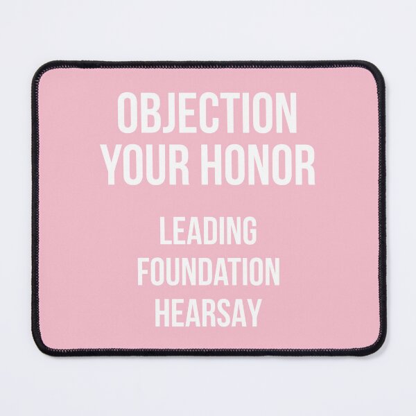 Item preview, Objection Your Honor... Leading... Foundation... Hearsay... (Pink BG) designed and sold by FilipeFerreira.