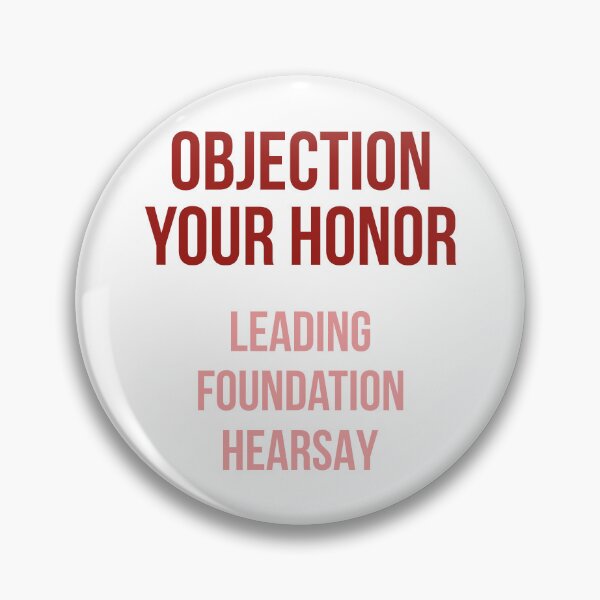 Item preview, Objection Your Honor... Leading... Foundation... Hearsay... (Reds) designed and sold by FilipeFerreira.