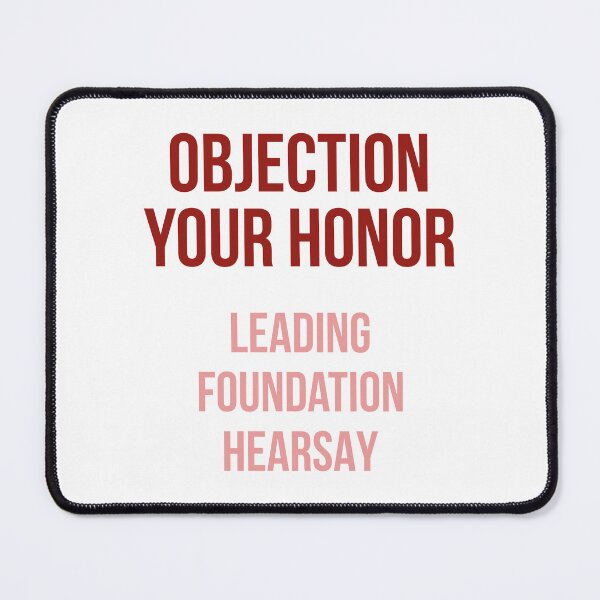 Item preview, Objection Your Honor... Leading... Foundation... Hearsay... (Reds) designed and sold by FilipeFerreira.