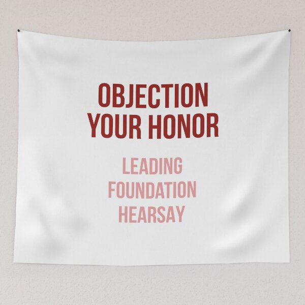 Item preview, Objection Your Honor... Leading... Foundation... Hearsay... (Reds) designed and sold by FilipeFerreira.