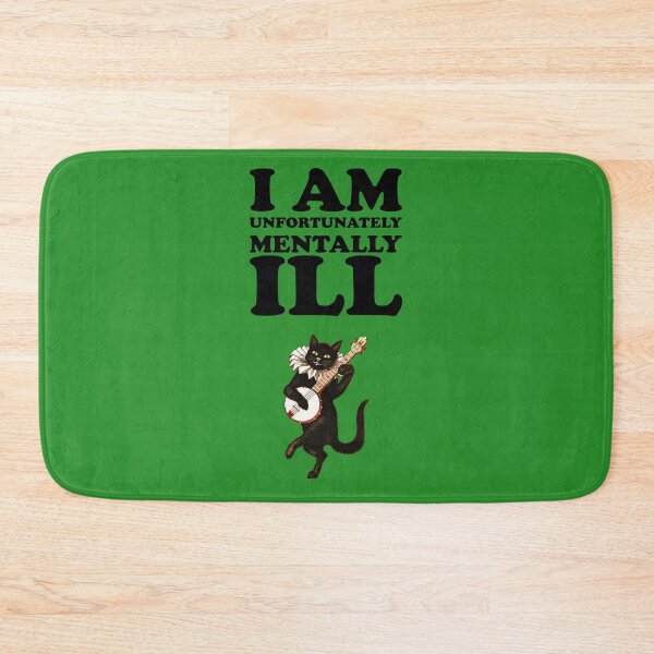 Item preview, I am Unfortunately Mentally Ill | Dancing Cat Dark Text designed and sold by SomeDesignThing.