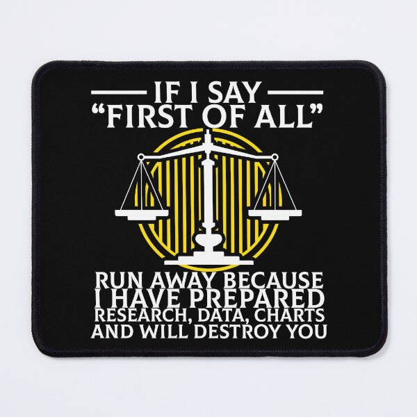 Item preview, If I Say First Of All Lawyer Advocate Gift Idea designed and sold by haselshirt.