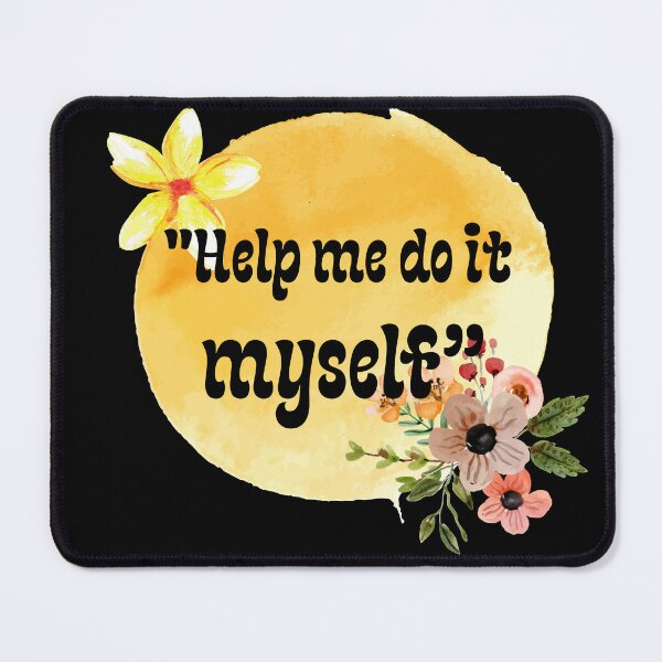 Item preview, MONTESSORI QUOTE HELP ME DO IT MYSELF,  Quotes By Famous People, Maria Montessori designed and sold by TeyMank.