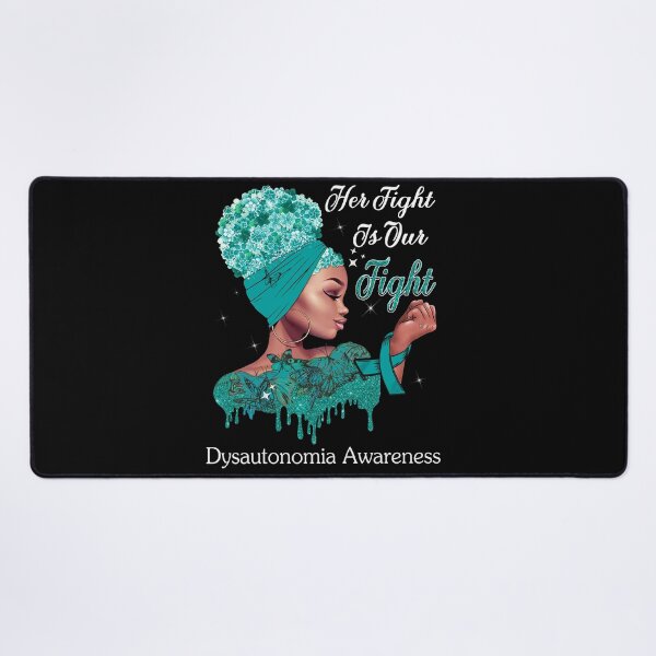 Item preview, Her Fight Is Our Fight Dysautonomia Awareness designed and sold by Mnrshirley.