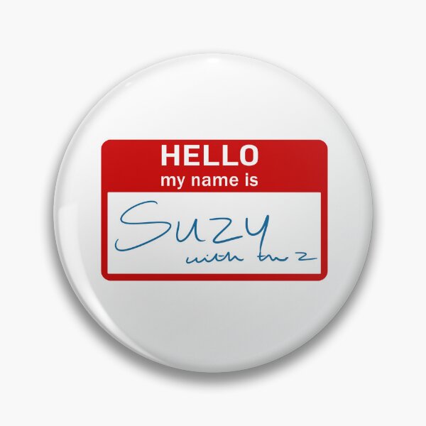Item preview, my name is suzy with the z nametag  designed and sold by Tropoid.